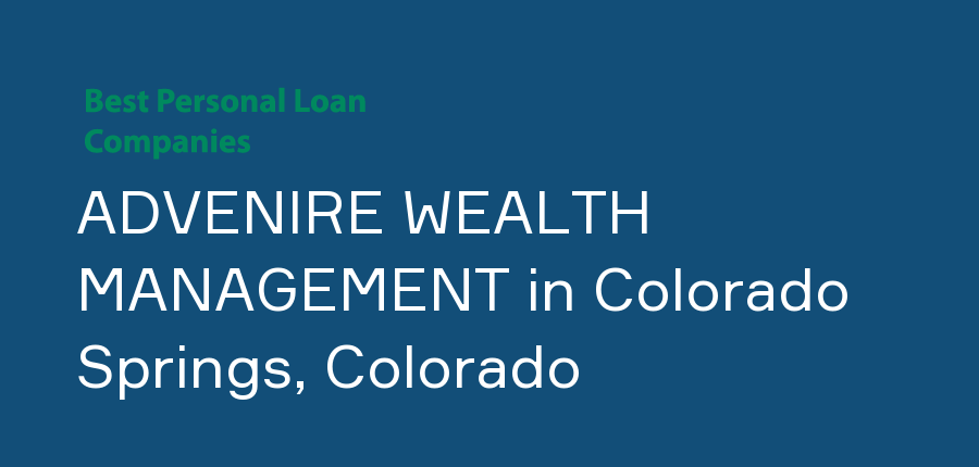 ADVENIRE WEALTH MANAGEMENT in Colorado, Colorado Springs