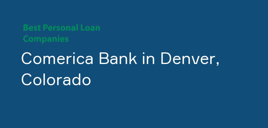 Comerica Bank in Colorado, Denver