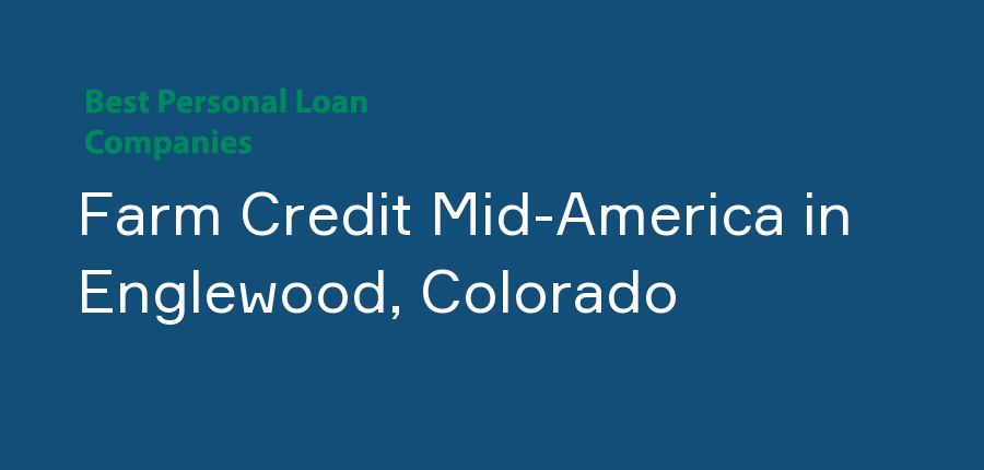 Farm Credit Mid-America in Colorado, Englewood