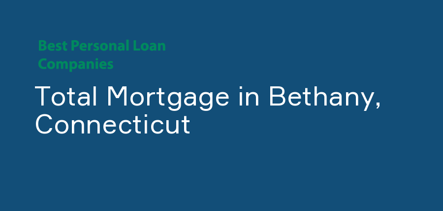 Total Mortgage in Connecticut, Bethany