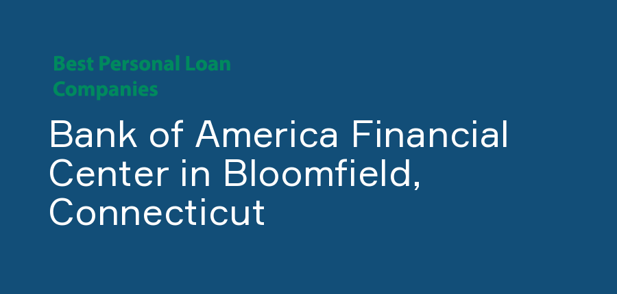Bank of America Financial Center in Connecticut, Bloomfield