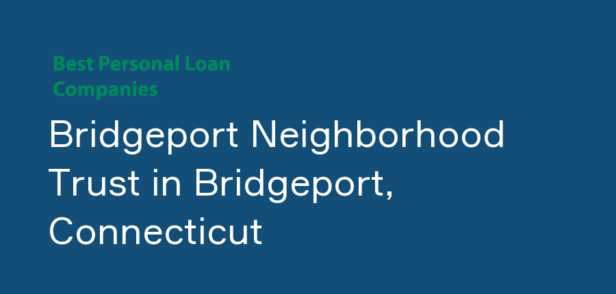 Bridgeport Neighborhood Trust in Connecticut, Bridgeport