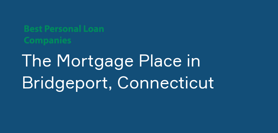The Mortgage Place in Connecticut, Bridgeport