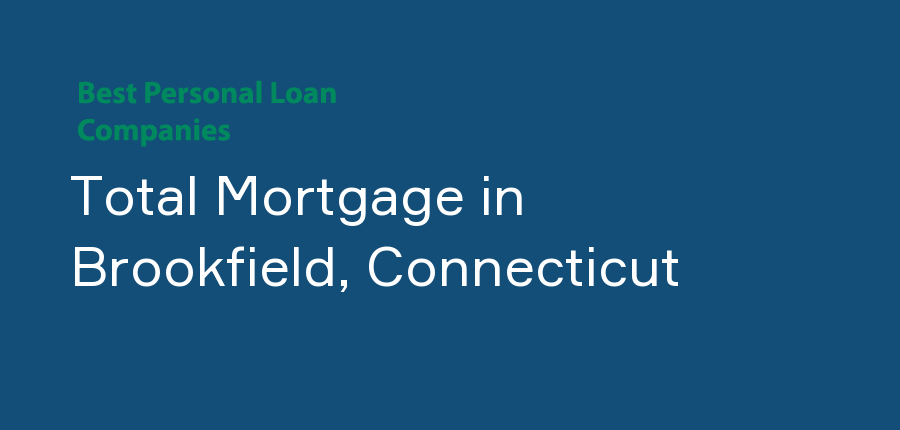 Total Mortgage in Connecticut, Brookfield