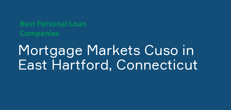 Mortgage Markets Cuso in Connecticut, East Hartford