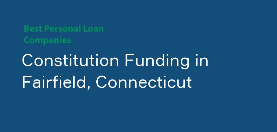 Constitution Funding in Connecticut, Fairfield