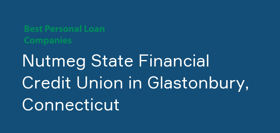 Nutmeg State Financial Credit Union in Connecticut, Glastonbury
