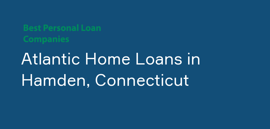 Atlantic Home Loans in Connecticut, Hamden