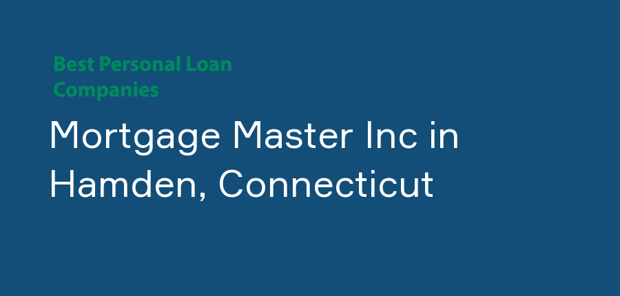 Mortgage Master Inc in Connecticut, Hamden