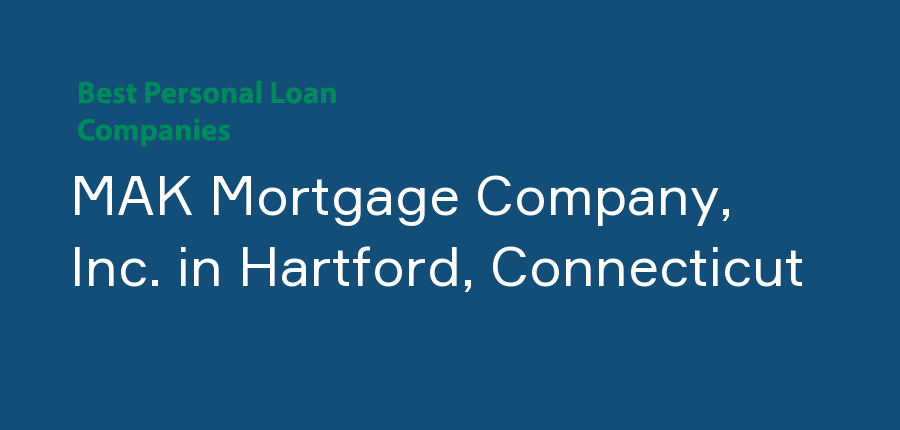 MAK Mortgage Company, Inc. in Connecticut, Hartford