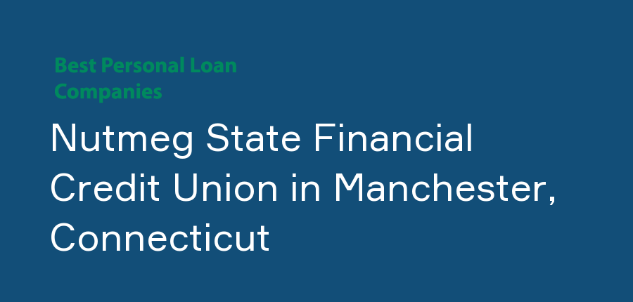 Nutmeg State Financial Credit Union in Connecticut, Manchester