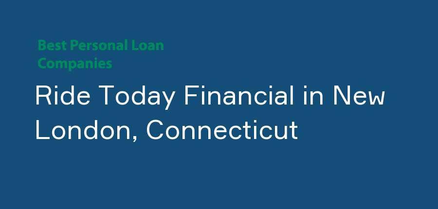 Ride Today Financial in Connecticut, New London