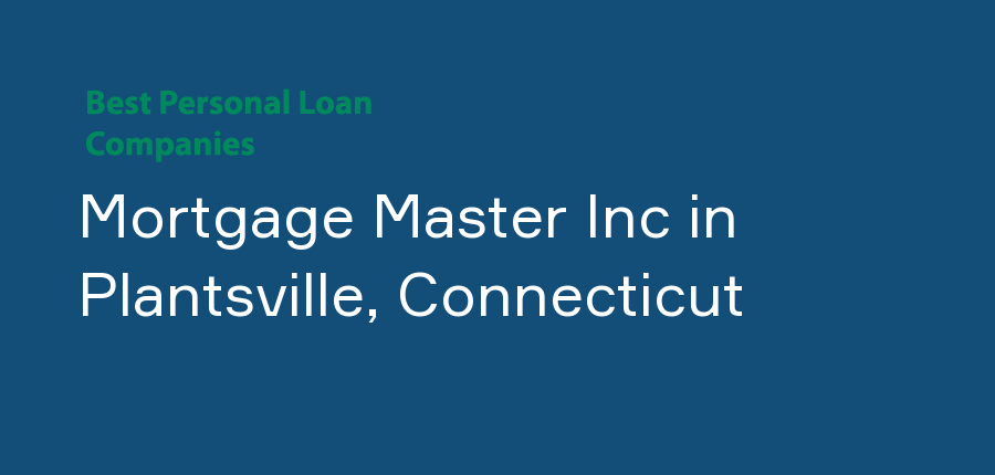 Mortgage Master Inc in Connecticut, Plantsville