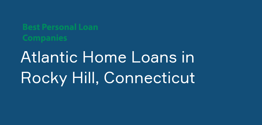 Atlantic Home Loans in Connecticut, Rocky Hill