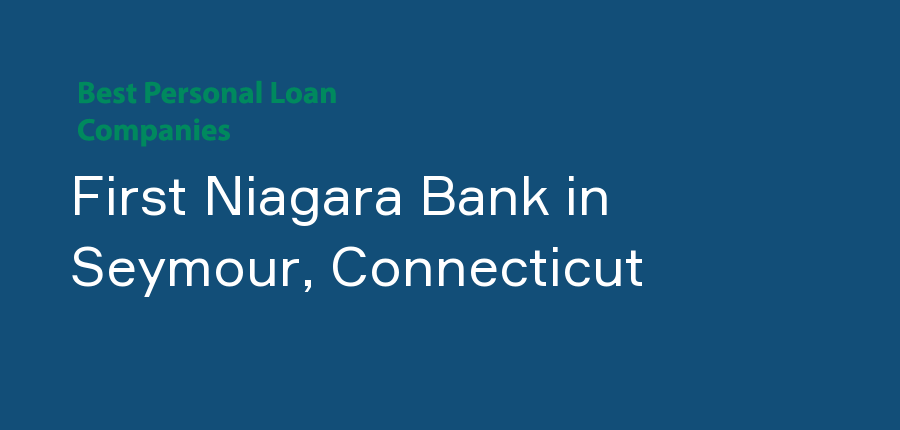 First Niagara Bank in Connecticut, Seymour