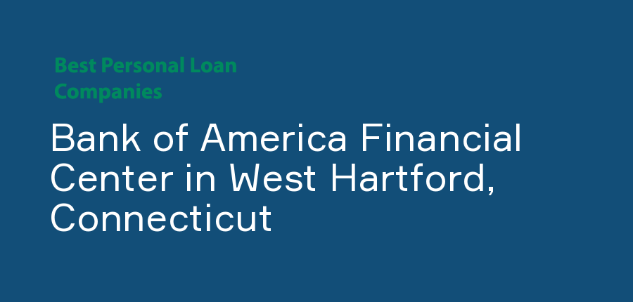 Bank of America Financial Center in Connecticut, West Hartford