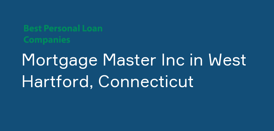 Mortgage Master Inc in Connecticut, West Hartford