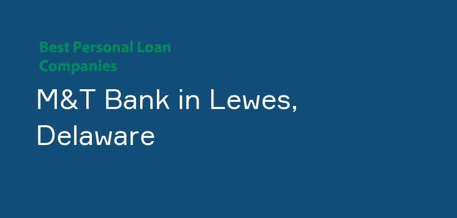 M&T Bank in Delaware, Lewes
