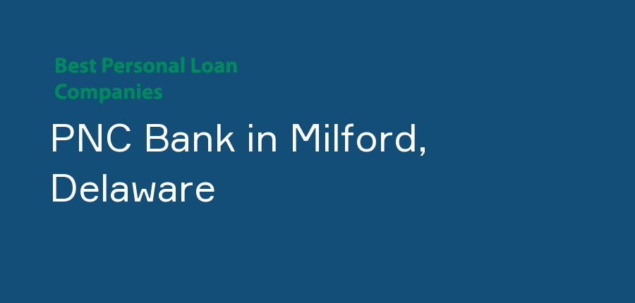 PNC Bank in Delaware, Milford