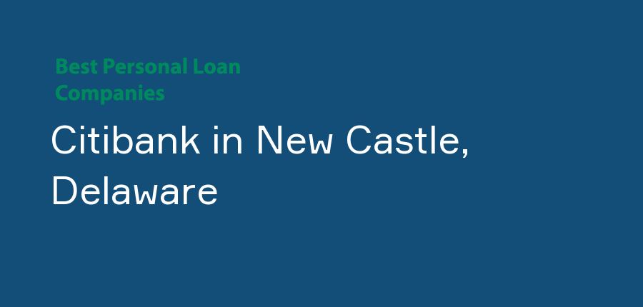 Citibank in Delaware, New Castle