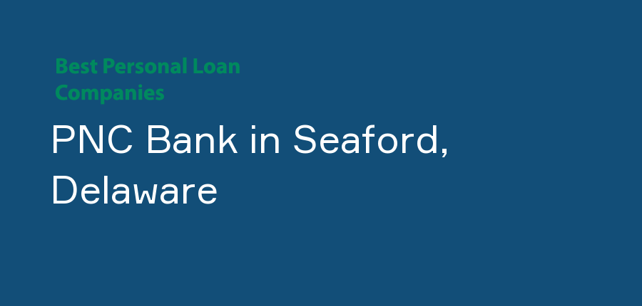 PNC Bank in Delaware, Seaford