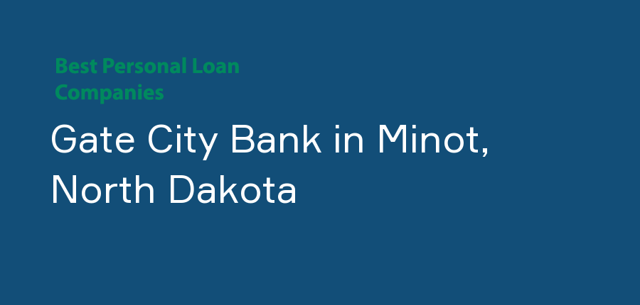 Gate City Bank in North Dakota, Minot