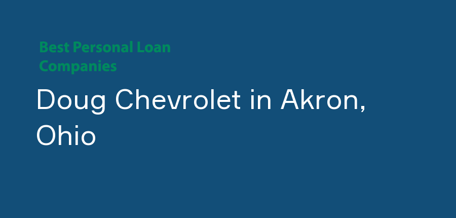 Doug Chevrolet in Ohio, Akron