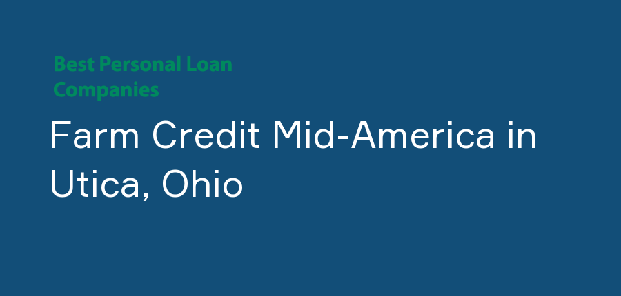 Farm Credit Mid-America in Ohio, Utica