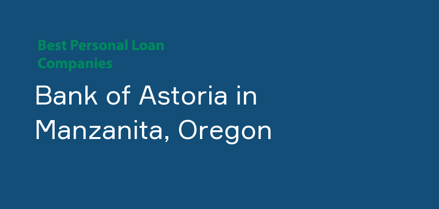 Bank of Astoria in Oregon, Manzanita