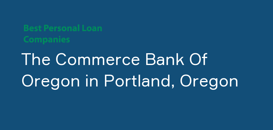 The Commerce Bank Of Oregon in Oregon, Portland