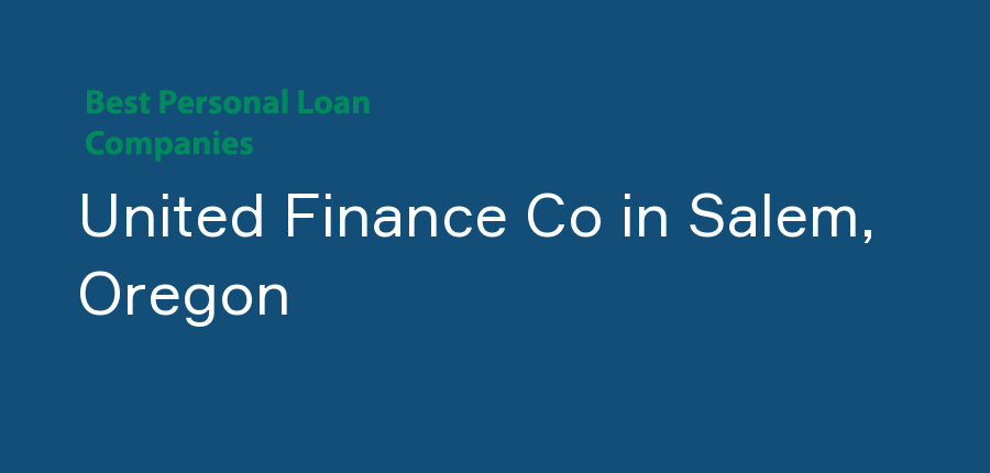 United Finance Co in Oregon, Salem