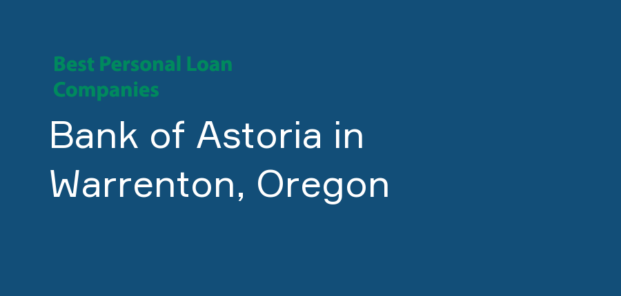 Bank of Astoria in Oregon, Warrenton