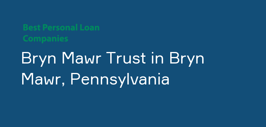 Bryn Mawr Trust in Pennsylvania, Bryn Mawr