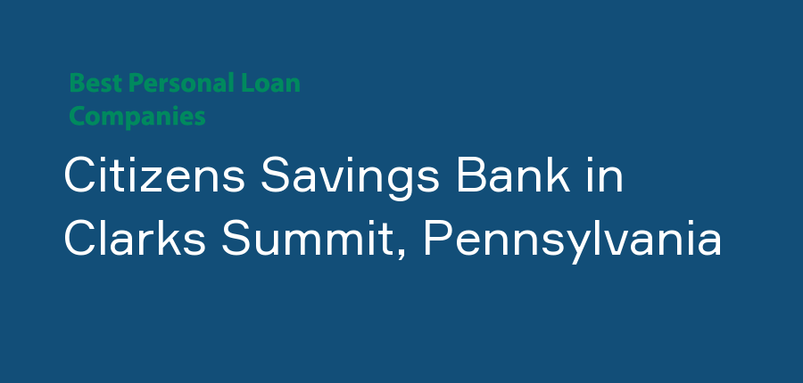 Citizens Savings Bank in Pennsylvania, Clarks Summit