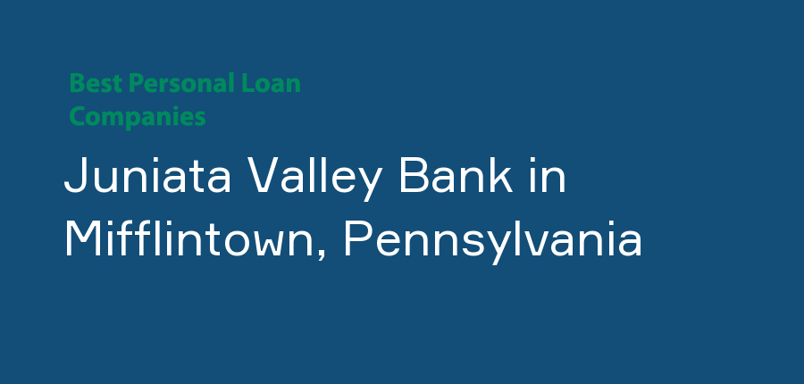 Juniata Valley Bank in Pennsylvania, Mifflintown