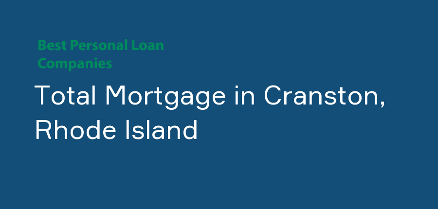 Total Mortgage in Rhode Island, Cranston