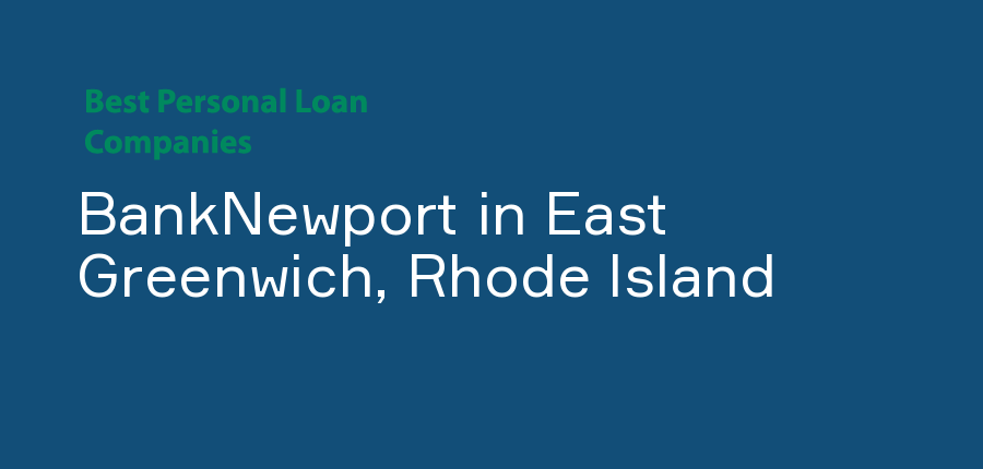 BankNewport in Rhode Island, East Greenwich