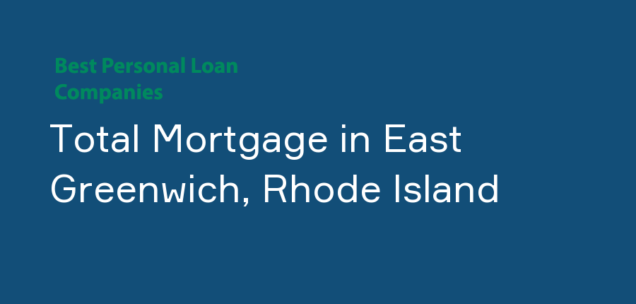 Total Mortgage in Rhode Island, East Greenwich