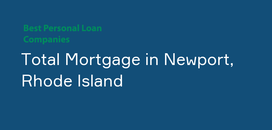 Total Mortgage in Rhode Island, Newport