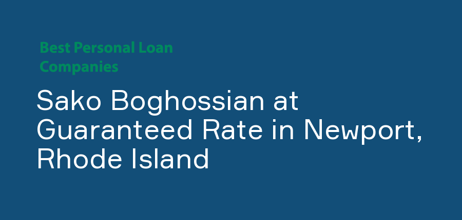 Sako Boghossian at Guaranteed Rate in Rhode Island, Newport