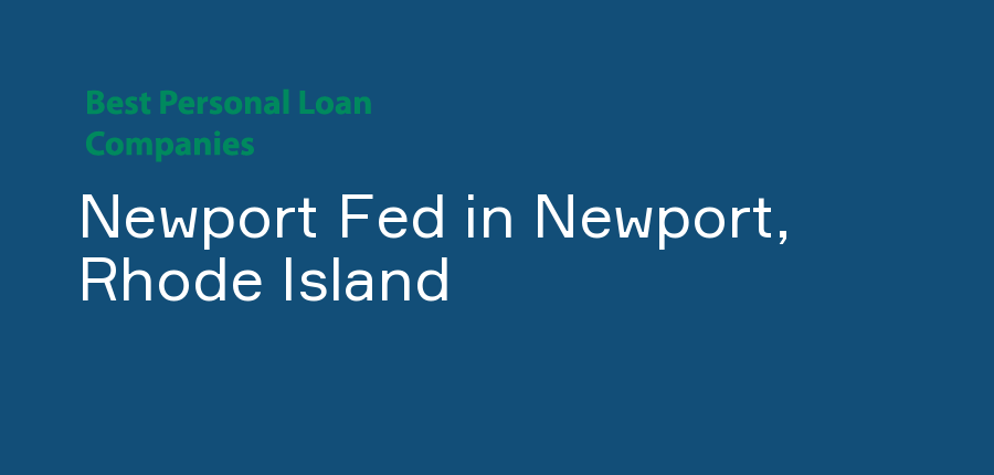 Newport Fed in Rhode Island, Newport