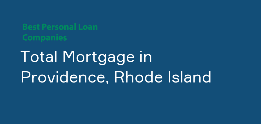 Total Mortgage in Rhode Island, Providence