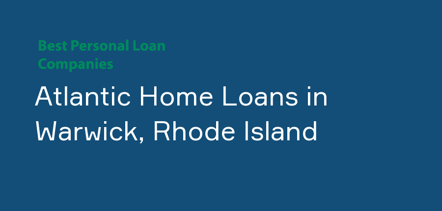 Atlantic Home Loans in Rhode Island, Warwick