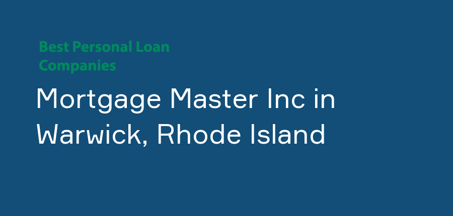 Mortgage Master Inc in Rhode Island, Warwick