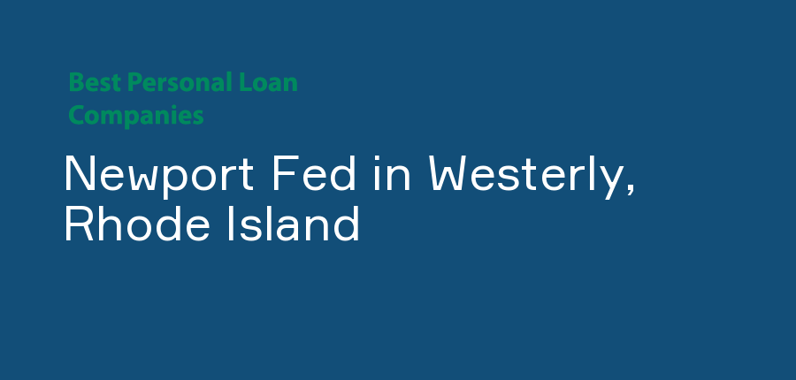 Newport Fed in Rhode Island, Westerly