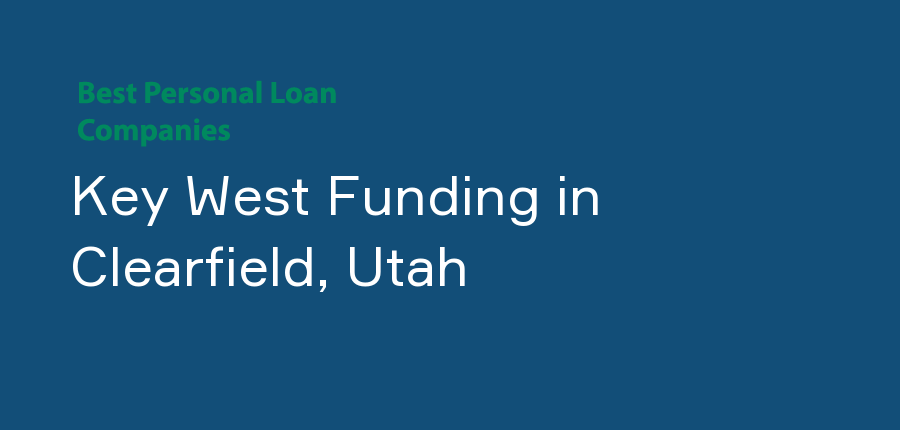 Key West Funding in Utah, Clearfield