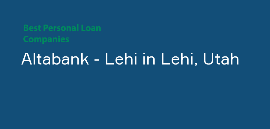 Altabank - Lehi in Utah, Lehi