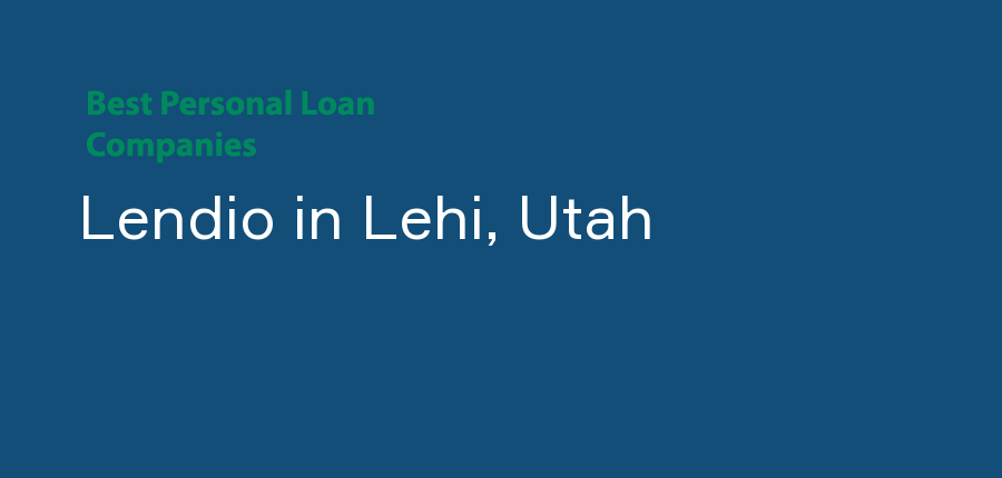 Lendio in Utah, Lehi