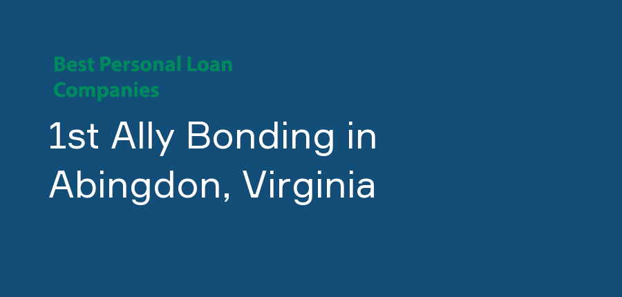 1st Ally Bonding in Virginia, Abingdon