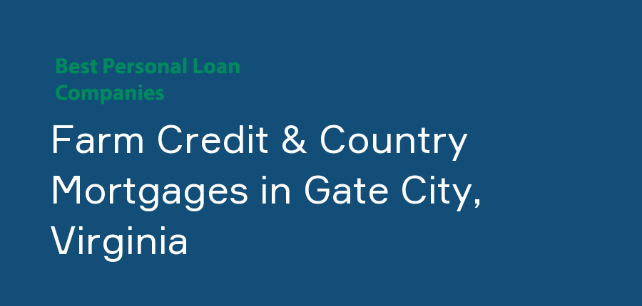 Farm Credit & Country Mortgages in Virginia, Gate City